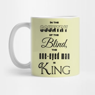 In the country of the blind Mug